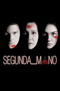 Segunda Mano: Where to Watch, Cast & Trailer