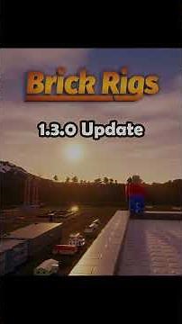Brick Rigs Version 1.3.0 is released!