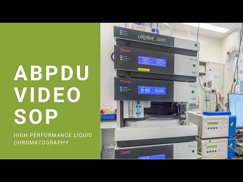 ABPDU VideoSOP: High-Performance Liquid Chromatography