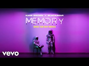 Kane Brown, blackbear - Memory (Said The Sky Remix [Audio])