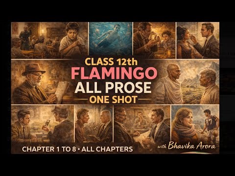 Class 12 English Flamingo | All Chapters (1–8) Complete Revision | One Shot | CBSE Boards 📚