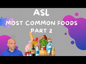 🍎 ASL Signs for Most Common Foods – Part 2 🍔