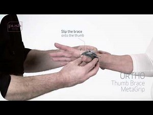 Push Braces | Push ortho Thumb Brace MetaGrip instruction for the physician