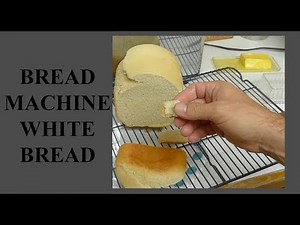 How To Make Basic White Bread Using Your Bread Machine DIY
