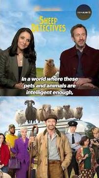 Could ‘The Sheep Detectives’ Stars Trust Their Pets To Solve Their Murders?