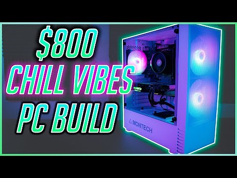 The Best $800 Gaming and Streaming PC Build 2021