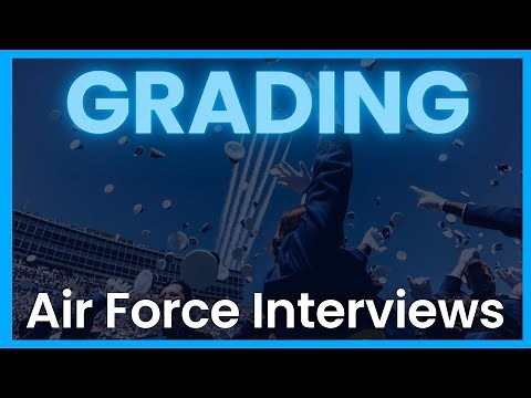 Grading Air Force Interviews: USAFA and Air Force ROTC