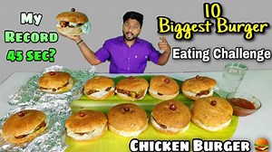 10 Biggest Chicken Burger EATING CHALLENGE | Just IN 45 Sec My Record | Eating Challenge Boys | Eating Challenge Boys