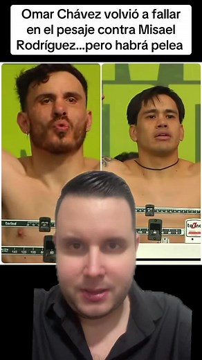 Omar Chávez Falló en el Pesaje pero Peleará Contra Misael Rodríguez