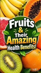 Fruits & Their Amazing Health Benefits!