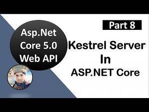 #8, Kestrel Web Server in ASP.NET Core || ASP.NET Core WEB API Tutorials