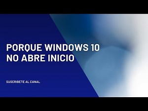 ✅ porque Windows 10 no abre inicio, no puedo abrir inicio Windows 10, menú de inicio Windows no abre