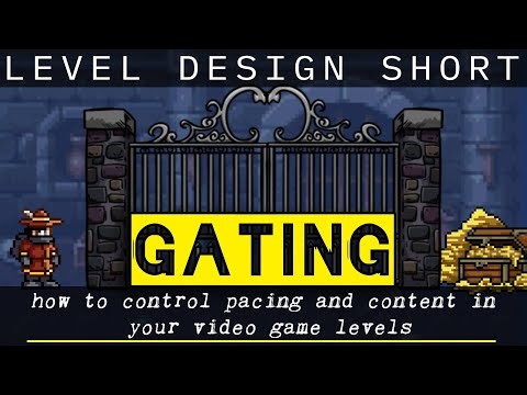 Gate your content to improve your Level Design