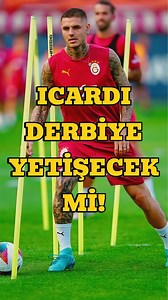 Galatasaray'da Icardi Derbiye Yetişecek mi? #galatasaray #trendyolsüperlig #futbol | Sarı Kırmızı Anlar