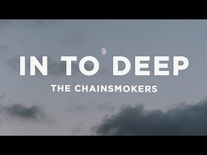 The Chainsmokers - In Too Deep (Lyrics)