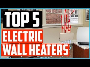 ✅Top 5 Best Electric Wall Heaters – Reviews & Buying Guide 2022