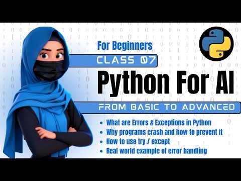 Python for AI Class 07 | Beginner to Advanced | Error Handling in Python (Try Except Explained)