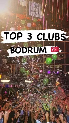 Top 3 Clubs Bodrum 🇹🇷📍 #bodrum #party #bodrumparty #türkiye🇹🇷