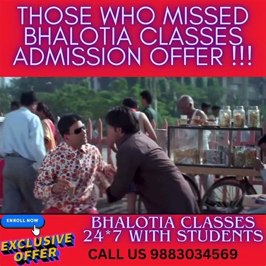 THOSE WHO MISSED BHALOTIA CLASSES 'OFFER'