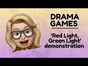 Drama Game: ‘Red Light, Green Light’ (demonstration with helpers)