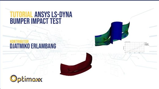 Simulasi Bumper Impact dengan Ansys LS-DYNA | Optimaxx Prima Teknik