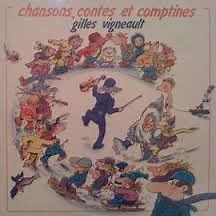 Gilles Vigneault - Chansons, Contes Et Comptines