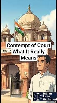 What Contempt of Court Really Means in India | Civil and Criminal Contempt Explained