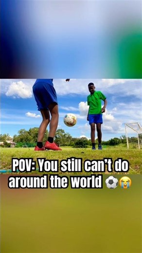 POV: You still can’t do around the world🥲⚽️ #football #explore #soccer #viral #shorts #subscribe