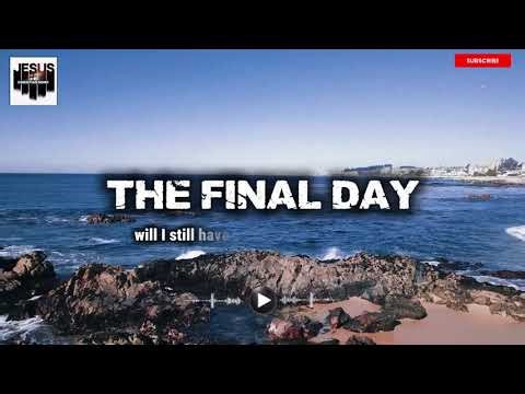 The Final Day - ChristianSong