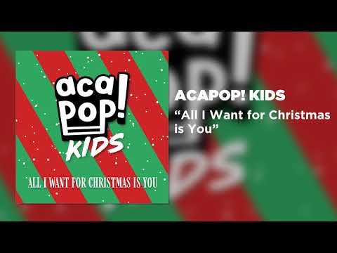 Acapop! KIDS – ALL I WANT FOR CHRISTMAS IS YOU by Mariah Carey