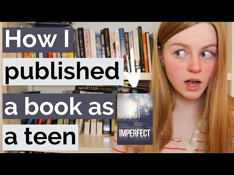 HOW TO WRITE A BOOK AS A TEEN: How I published a book when I was 16