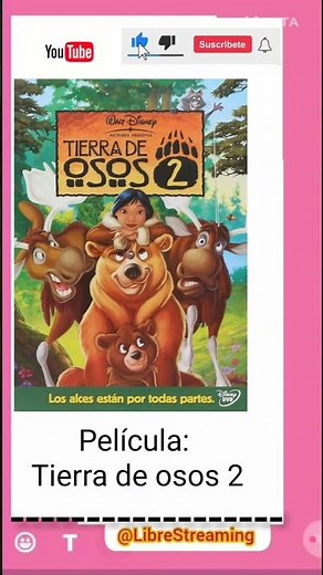 Tierra de osos 2. [La recomiendo totalmente].