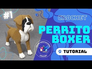 BOXER CROCHET puppy tutorial N°1 by Celina innovations crochet