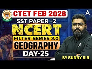 CTET Feb 2026 Social Science | CTET Geography Marathon |CTET SST Previous Year Question By Sunny Sir