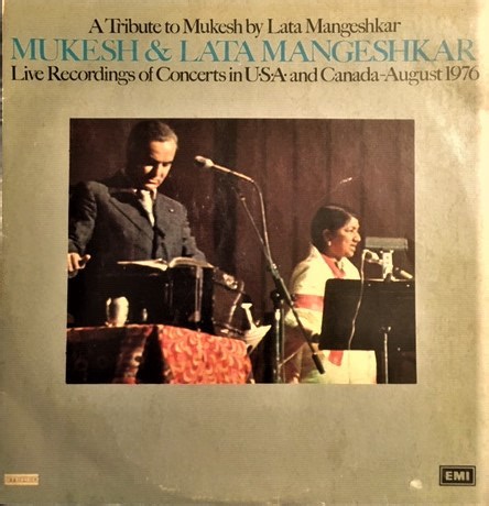 Mukesh & Lata Mangeshkar - A Tribute To Mukesh By Lata Mangeshkar (Live Recordings Of Concerts In U•S•A• And Canada-August 1976)