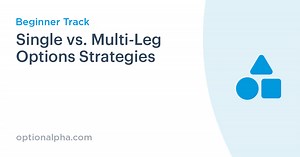 How to Build Multi-Leg Options Strategies | Option Alpha