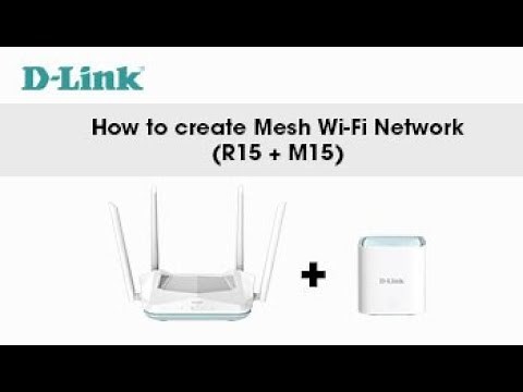 D-Link, How to Setup a Mesh Network with R15 + M15 Eagle Pro AI AX1500 Mesh Router