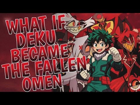 What If Deku Became The Fallen Omen | Part 1