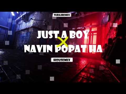 Navin Popat Ha ( Just A boyy ) Suraj Remix