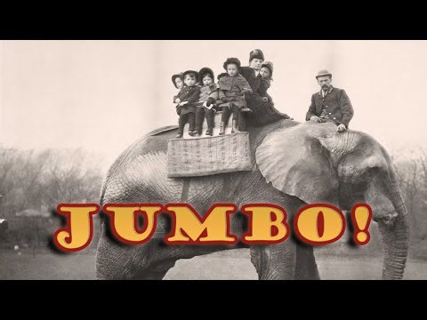 The Incredible Story of Jumbo, History’s Most Famous Elephant