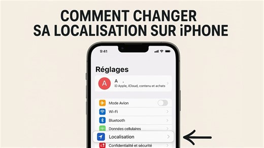Comment Changer Sa Localisation Sur iPhone