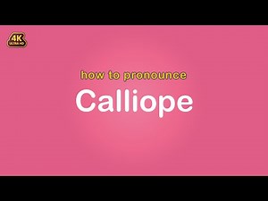 how to pronounce Calliope 【Name】