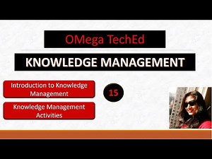 Knowledge Management Introduction| K.M activities