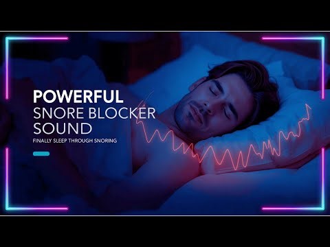 Powerful Snore Blocker Sound | Stop Snoring Noises and Finally Sleep Through the Night