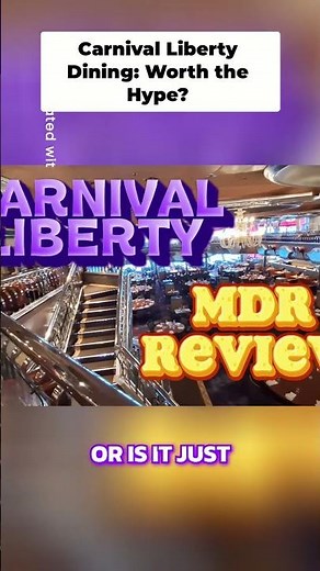 Carnival Liberty Main Dining Room: Worth the Hype?!?!?