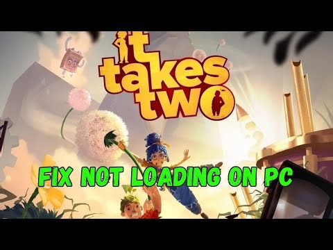 How To Fix It Takes Two Stuck on Loading Screen or Not Loading Error On PC | #ittakestwo