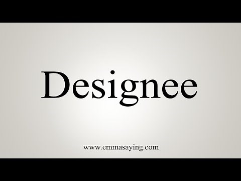 How To Say Designee