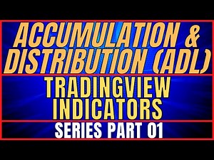 Tradingview Indicators Series Part-1 | Accumulation Distribution Line (ADL) | TRADINGVIEW INDICATORS