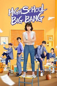 High School Big Bang (2020) - TV Show