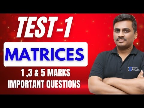 2nd PU MATHEMATICS 2025-26 || TEST -1 || MATRICES IMPORTANT QUESTIONS FOR UNIT TEST 1 (QT1)